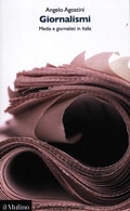 Abbildung von: Giornalismi. Media e giornalisti in Italia - Contemporanea;Il Mulino