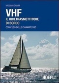 Bild: VHF. Il ricetrasmettitore di bordo. Con l'uso delle chiamate DSC - Nautica;Hoepli