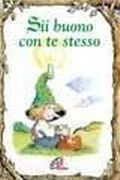 Cover: Sii buono con te stesso - Elf-Help books;Paoline Editoriale Libri