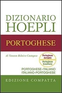 Abbildung von: Dizionario di portoghese. Portoghese-italiano, italiano-portoghese. Ediz. compatta - Dizionari bilingue;Hoepli