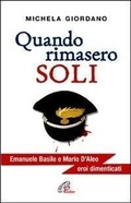 Bild: Quando rimasero soli. Emanuele Basile e Mario D'Aleo eroi dimenticati - Uomini e donne;Paoline Editoriale Libri
