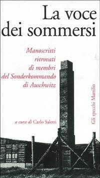 Abbildung von: La voce dei sommersi. Manoscritti ritrovati di membri del Sonderkommando di Auschwitz - Gli specchi della memoria;Marsilio