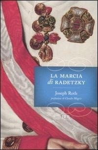 Abbildung von: La marcia di Radetzky - BUR I grandi romanzi;Rizzoli