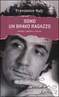 Abbildung von: Sono un bravo ragazzo. Andata, caduta e ritorno - Varia;Rizzoli