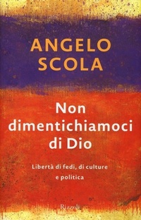 Abbildung von: Non dimentichiamoci di Dio. Libertà di fedi, di culture e politica - Saggi italiani;Rizzoli
