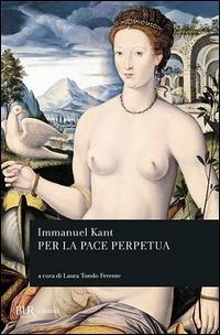 Abbildung von: Per la pace perpetua - BUR Classici;Rizzoli