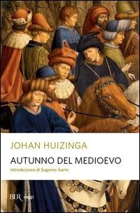 Abbildung von: Autunno del Medioevo - BUR La Scala. Saggi;Rizzoli
