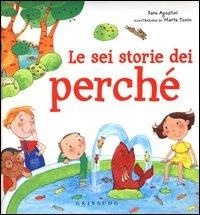 Enlarge image Cover: Le sei storie dei perché - Sai dirmi perchè;Gribaudo