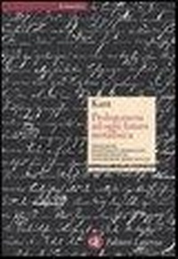Abbildung von: Prolegomeni ad ogni futura metafisica che potrà presentarsi come scienza. Testo tedesco a fronte - Economica Laterza. Classici filosofia;Laterza