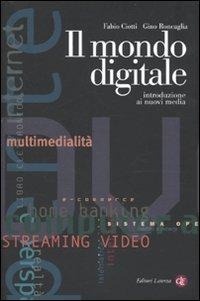 Abbildung von: Il mondo digitale. Introduzione ai nuovi media - I Robinson. Letture;Laterza