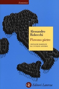 Abbildung von: Piovono pietre. Cronache marziane da un paese assurdo - Economica Laterza;Laterza