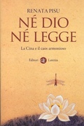 Cover: N&eacute; dio n&eacute; legge. La Cina e il caos armonioso - I Robinson. Letture;Laterza