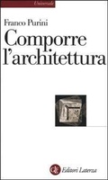 Cover: Comporre l'architettura - Universale Laterza;Laterza