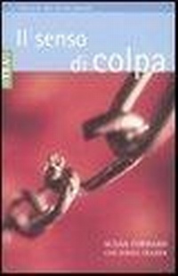 Abbildung von: Il senso di colpa. Liberarsi dai ricatti morali - Tea pratica;TEA