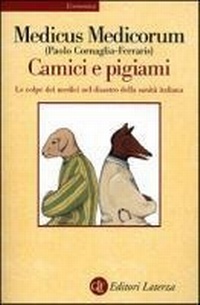 Abbildung von: Camici e pigiami. Le colpe dei medici nel disastro della sanità italiana - Economica Laterza;Laterza