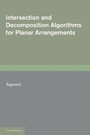 Cover: Intersection and Decomposition Algorithms for Planar Arrangements - Cambridge University Press