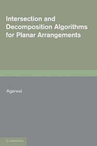 Enlarge image Cover: Intersection and Decomposition Algorithms for Planar Arrangements - Cambridge University Press