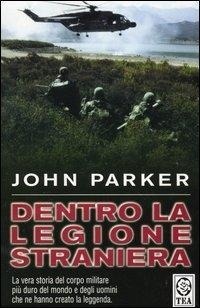 Abbildung von: Dentro la Legione Straniera - Saggistica TEA;TEA