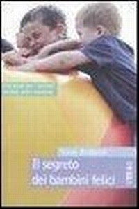 Abbildung von: Il segreto dei bambini felici - Tea pratica;TEA