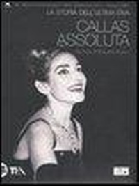 Abbildung von: Callas assoluta. La storia dell'ultima diva. DVD - TEA