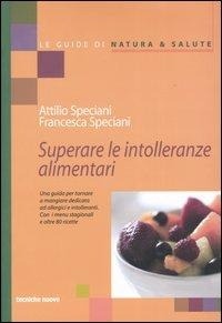 Abbildung von: Superare le intolleranze alimentari - Le guide di Natura & Salute;Tecniche Nuove