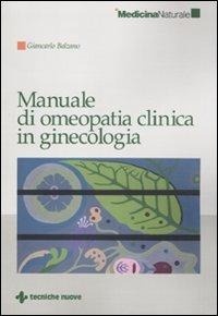 Abbildung von: Manuale di omeopatia clinica in ginecologia - Medicina naturale;Tecniche Nuove