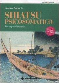 Abbildung von: Shiatsu psicosomatico. Tra corpo ed emozioni - Natura e salute;Tecniche Nuove