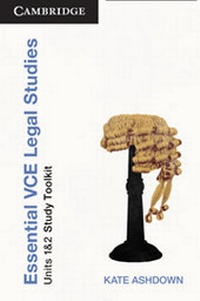 Enlarge image Cover: Essential VCE Legal Studies Units 1 and 2 Second Edition Toolkit - Cambridge University Press