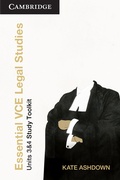 Cover: Essential VCE Legal Studies Units 3 and 4 Second Edition Toolkit - Cambridge University Press