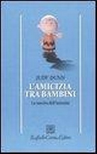 Abbildung von: L' amicizia tra bambini. La nascita dell'intimità - Psicologia;Raffaello Cortina Editore