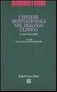 Abbildung von: I sistemi motivazionali nel dialogo clinico. Il manuale AIMIT - Psicoanalisi e ricerca;Raffaello Cortina Editore