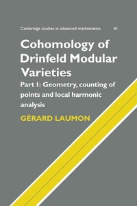 Abbildung von: Cohomology of Drinfeld Modular Varieties, Part 1, Geometry, Counting of Points and Local Harmonic Analysis - Cambridge University Press