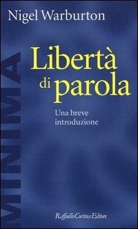 Abbildung von: Libertà di parola. Una breve introduzione - Minima;Raffaello Cortina Editore