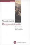 Cover: Risorgimento in esilio. L'internazionale liberale e l'et&agrave; delle rivoluzioni - Quadrante Laterza;Laterza