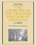 Cover: The Churches of the Crusader Kingdom of Jerusalem: Volume 3, The City of Jerusalem - Cambridge University Press