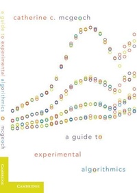 Enlarge image Cover: A Guide to Experimental Algorithmics - Cambridge University Press