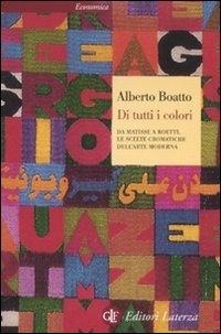 Abbildung von: Di tutti i colori. Da Matisse a Boetti, le scelte cromatiche dell'arte moderna - Economica Laterza;Laterza