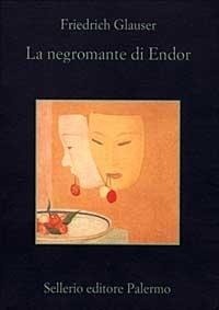 Abbildung von: La negromante di Endor - La memoria;Sellerio Editore Palermo