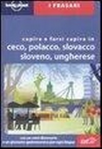 Abbildung von: Capire e farsi capire in ceco, polacco, slovacco, sloveno, ungherese - I frasari/Lonely Planet;Lonely Planet Italia