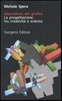 Abbildung von: Abecedario del grafico. La progettazione tra creatività e scienza - Gangemi Editore