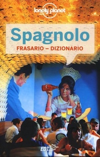 Abbildung von: Spagnolo. Frasario-dizionario - I frasari/Lonely Planet;Lonely Planet Italia