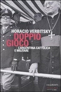 Cover: Doppio gioco. L'Argentina cattolica e militare - Documenti;Fandango Libri