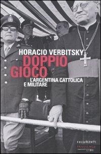 Abbildung von: Doppio gioco. L'Argentina cattolica e militare - Documenti;Fandango Libri