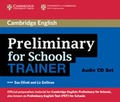 Cover: Preliminary for Schools Trainer Audio CDs (3) - Cambridge University Press
