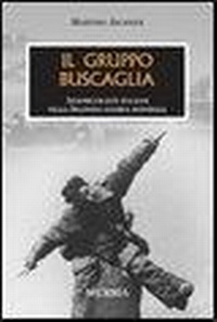Abbildung von: Il gruppo Buscaglia. Aerosiluranti italiani nella seconda guerra mondiale - Testimonianze fra cron. e st. Guerre;Mursia