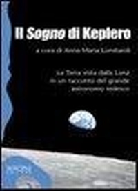 Abbildung von: Il «sogno» di Keplero. La Terra vista dalla Luna in un racconto del grande astronomo tedesco - Galápagos;Sironi