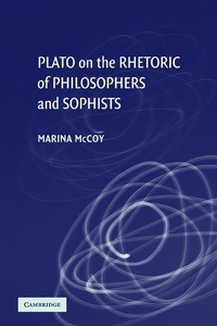 Enlarge image Cover: Plato on the Rhetoric of Philosophers and Sophists - Cambridge University Press