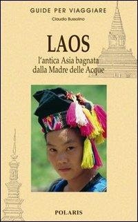 Abbildung von: Laos. L'antica Asia bagnata dalla Madre delle Acque - Guide per viaggiare;Polaris
