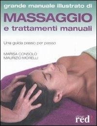 Abbildung von: Massaggio e trattamenti manuali. Una guida passo per passo - Grandi manuali;Red Edizioni