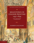 Cover: Milestones in Colour Printing 1457-1859 - Cambridge University Press